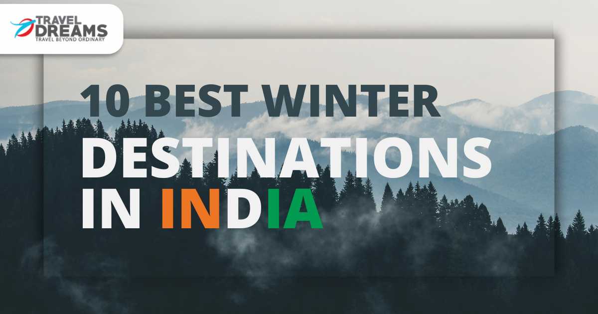 Best Winter Destinations in India for 2023