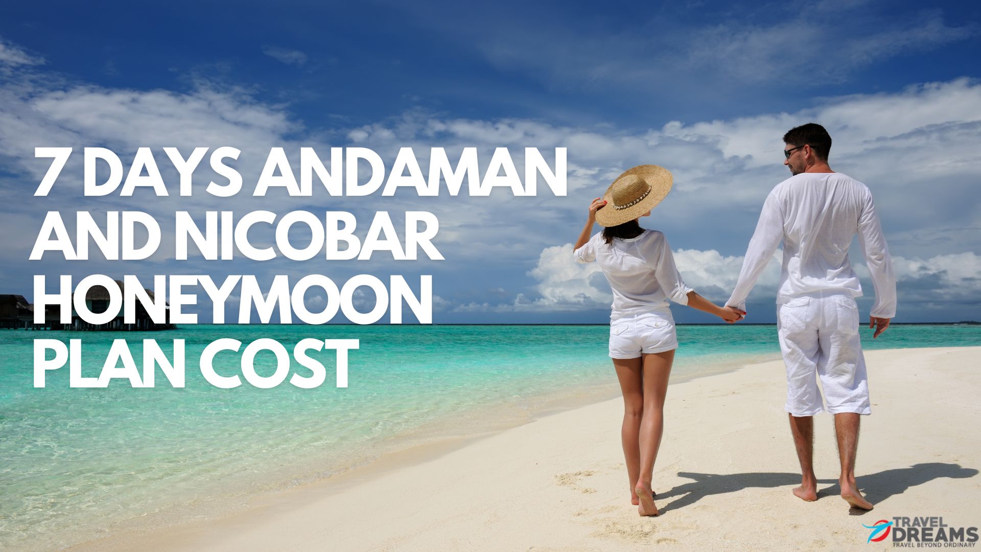 7 days Andaman And Nicobar Honeymoon Plan Cost