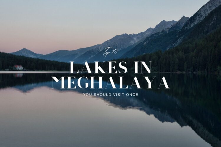 Lakes In Meghalaya